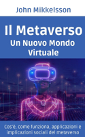 Il Metaverso: Un nuovo mondo virtuale