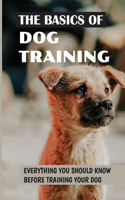 The Basics Of Dog Training