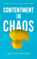 Contentment in Chaos: Finding Happiness in Life's Simple Things
