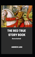 The Red True Story Book Annotated