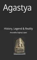 Agastya: History, Legend & Reality