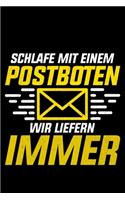 Schlafe Mit Einem Postboten Wir Liefern Immer: Liniertes Notizbuch Din-A5 Heft für Notizen