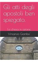 Gli atti degli apostoli ben spiegato.