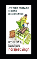 Low cost portable Chironji decorticator