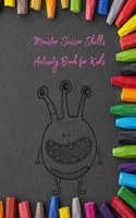 Monster Scissor Skills Activity Book for Kids: Cutting Practice Activity Book for Kids - Preschool Scissor Workbook