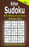 Killer Sudoku Puzzle Book for Adults: 400 Medium to Hard Puzzles 9x9 (Volume 1)