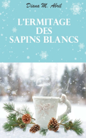 L'ermitage des Sapins blancs