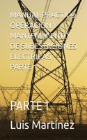 Manual Práctico Operacion Y Mantenimiento de Subestaciones Electricas Parte 1