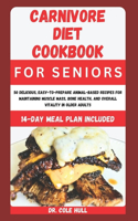Carnivore Diet Cookbook for Seniors