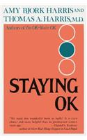 Staying O.K.: How to Maximize Good Feelings and Minimize Bad Ones