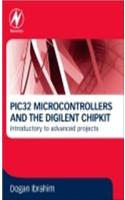 Pic32 Microcontrollers and the Digilent Chipkit: Introductory to Advanced Projects
