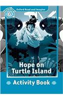 Oxford Read and Imagine: Level 6: Hope on Turtle Island Activity Book: (Oxford Read and Imagine)