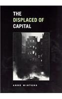 The Displaced of Capital