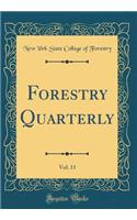 Forestry Quarterly, Vol. 11 (Classic Reprint)