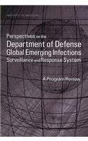 Perspectives on the Department of Defense Global Emerging Infections Surveillance and Response System