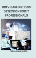 Cctv-Based Stress Detection for It Professionals