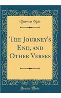 The Journey's End, and Other Verses (Classic Reprint)