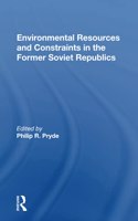 Environmental Resources And Constraints In The Former Soviet Republics