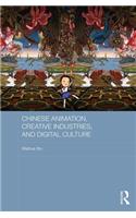 Chinese Animation, Creative Industries, and Digital Culture