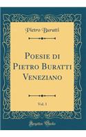 Poesie di Pietro Buratti Veneziano, Vol. 3 (Classic Reprint)