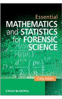 Essential Mathematics and Statistics for Forensic Science