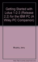 Getting Started with Lotus 1-2-3 Release 2.2 for the I.B.M. P.C.