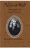 Never at Rest: A Biography of Isaac Newton
