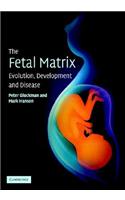 Fetal Matrix - Evol Dev Disease: Evolution, Development and Disease