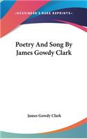 Poetry And Song By James Gowdy Clark
