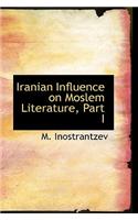Iranian Influence on Moslem Literature, Part I