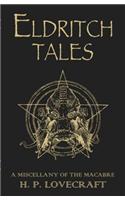 Eldritch Tales: A Miscellany of the Macabre