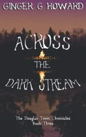 Across the Dark Stream