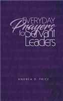 Everyday Prayers for Servant Leaders