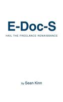 E-Doc-S: Hail the Freelance Renaissance