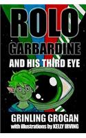 Rolo Garbardine & His Third Eye