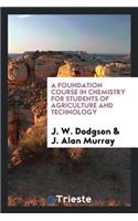 A Foundation Course in Chemistry for Students of Agriculture and Technology