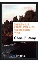 THE DEVIL'S REBELLION AND THE REASON WHY