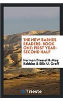 The New Barnes Readers: Book One: First Year-Second Half