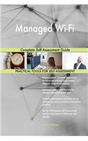 Managed Wi-Fi Complete Self-Assessment Guide