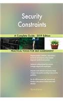 Security Constraints A Complete Guide - 2019 Edition