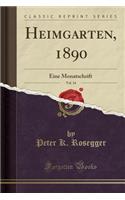 Heimgarten, 1890, Vol. 14: Eine Monatschrift (Classic Reprint)