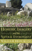 Homeric Imagery and the Natural Environment: (Hellenic Studies Series)