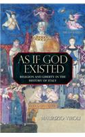 As If God Existed: Religion and Liberty in the History of Italy