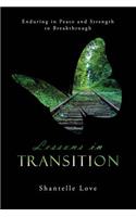 Lessons in Transition: Enduring in Peace and Strength to Breakthrough