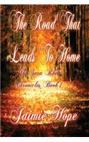 The Road That Leads to Home: The Sara Rhea Chronicles (Book 1)