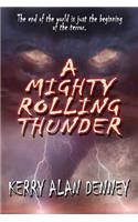 A Mighty Rolling Thunder