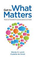 Get to What Matters