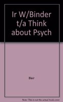 Ir W/Binder t/a Think about Psych
