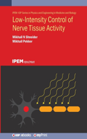 Low-Intensity Control of Nerve Tissue Activity