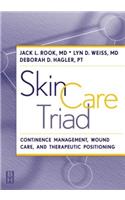Skin Care Triad: Therapeutic Positioning, Continence Management, and Wound Care